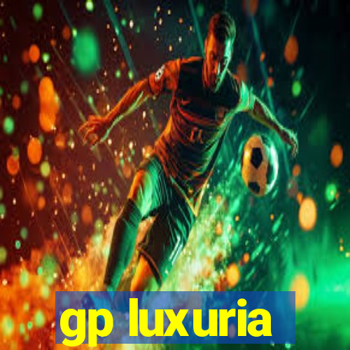 gp luxuria